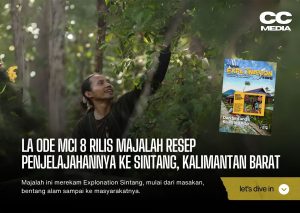 LA ODE MCI 8 RILIS MAJALAH RESEP PENJELAJAHANNYA KE SINTANG, KALIMANTAN BARAT