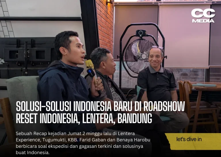 Solusi-Solusi Indonesia Baru Di Roadshow Reset Indonesia, Lentera, Bandung